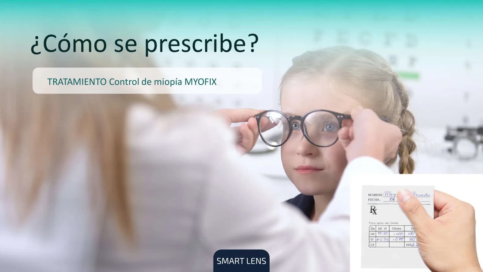 Cómo se prescribe: en la receta, tratamiento de control de miopía MyoFix.